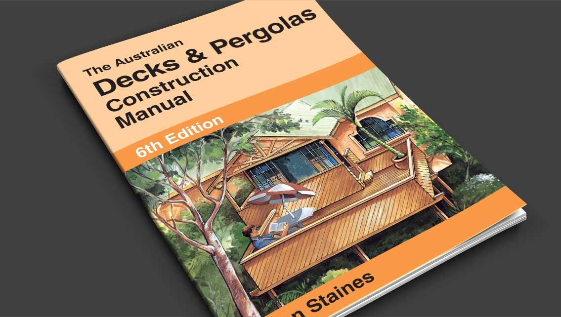 Australian Decks & Pergolas Construction Manual